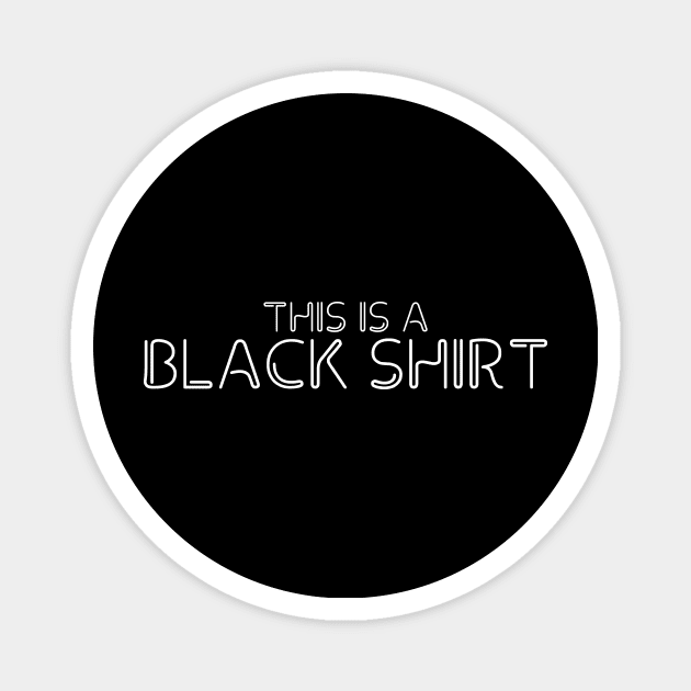 This is a Black Shirt Magnet by LuisP96